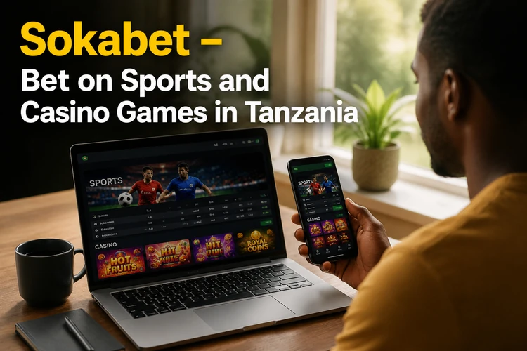 Sokabet - Bet on Sports and Casino Games in Tanzania